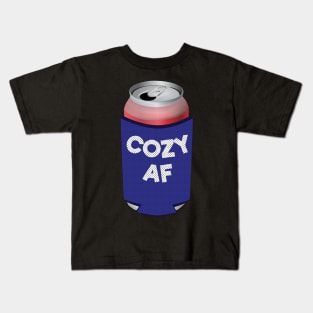 Cozy AF Can Koozie Design Kids T-Shirt